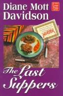 Cover of: The last suppers by Diane Mott Davidson