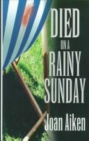 Cover of: Died on a rainy Sunday