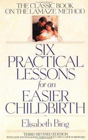 Six practical lessons for an easier childbirth by Elisabeth Bing