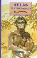 Cover of: Atlas of human origins