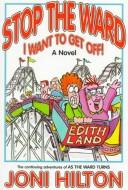 Cover of: Stop the ward, I want to get off!: a novel
