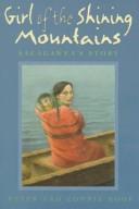 Cover of: Girl of the shining mountains: Sacagawea's story