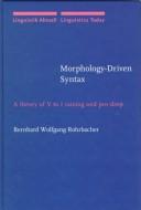 Cover of: Morphology-driven syntax: a theory of V to I raising and pro-drop