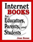 Internet books for educators, parents, and students by Jean Reese