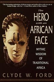Cover of: The Hero with an African Face: Mythic Wisdom of Traditional Africa
