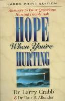 Cover of: Hope when you're hurting: answers to four questions hurting people ask