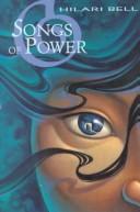 Cover of: Songs of power by Hilari Bell