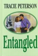 Cover of: Entangled by Tracie Peterson