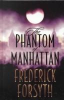 The phantom of Manhattan by Frederick Forsyth