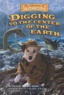 Digging to the center of the earth by Michael Anthony Steele