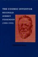 Cover of: The cosmic inventor: Reginald Aubrey Fessenden (1866-1932)