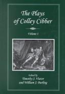 Cover of: The plays of Colley Cibber