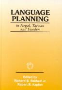 Cover of: Language planning in Nepal, Taiwan, and Sweden