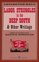 Cover of: Labor struggles in the deep South & other writings