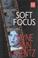 Cover of: Soft focus