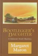 Cover of: Bootlegger's daughter by Margaret Maron
