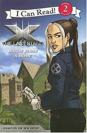 Cover of: X-Men: The Last Stand: Rogue Finds a Home (I Can Read Book 2)