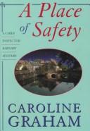Cover of: A place of safety: a Chief Inspector Barnaby mystery