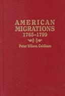 American migrations, 1765-1799 by Peter Wilson Coldham