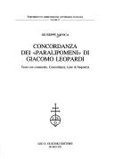Cover of: Concordanza dei Paralipomeni di Giacomo Leopardi: testo con commento, concordanza, liste di frequenza