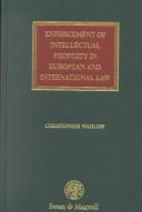 Enforcement of intellectual property in European and international law : the new private international law of intellectual property in the United Kingdom and the European Community