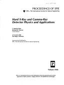 Cover of: Hard X-ray and gamma-ray detector physics and applications: 22-23 July 1998, San Diego, California