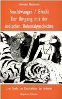 Cover of: Feuchtwanger / Brecht: Der Umgang mit der indischen Kolonialgeschichte : Eine Studie zur Konstruktion des Anderen