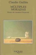 Cover of: Múltiples moradas by Claudio Guillén