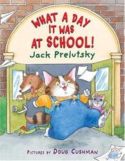 Cover of: What a day it was at school!: poems
