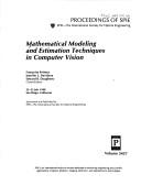 Cover of: Mathematical modeling and estimation techniques in computer vision: 22-23 July 1998, San Diego, California