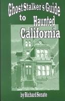 Cover of: Ghost stalker's guide to haunted California