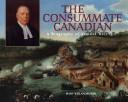 The consummate Canadian by Mary Willan Mason