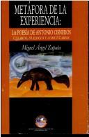 Cover of: Metáfora de la experiencia by editor, Miguel Angel Zapata.