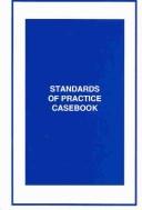 Cover of: Standards of practice casebook