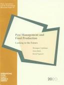 Cover of: Pest management and food production: looking to the future