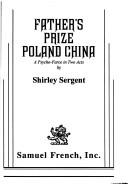 Cover of: Father's prize Poland China by Shirley Sergent