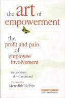 The art of empowerment : the profit and pain of employee involvement