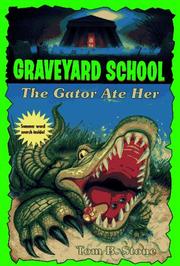 The Gator Ate Her (GS19) (Graveyard School) by Tom B. Stone
