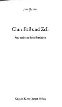 Ohne Pass und Zoll by Jurij Brězan