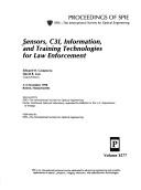 Cover of: Sensors, C3I, information, and training technologies for law enforcement: 3-5 November 1998, Boston, Massachusetts