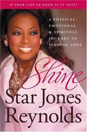Cover of: Shine!: a spiritual, emotional, and physical journey to finding love