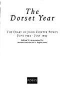 Cover of: The Dorset year: the diary of John Cowper Powys, June 1934-July 1935