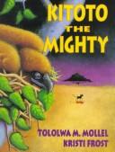 Cover of: Kitoto the mighty