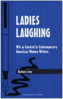 Cover of: Ladies laughing: wit as control in contemporary American women writers