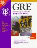 Cover of: GRE: practicing to take the physics test.