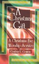 Cover of: A Christmas gift: a Christmas Eve worship service