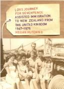 Cover of: Long journey for sevenpence: an oral history of assisted immigration to New Zealand from the United Kingdom, 1947-1975