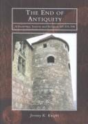 The end of antiquity : archaeology, society and religion AD 235-700