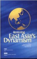 Cover of: Restoring East Asia's dynamism