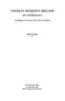 Charles Dickens's Ireland : an anthology, including an account of his visits to Ireland